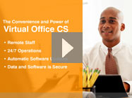 See our remote accouning software – click to play our Virtual Office CS video demo.