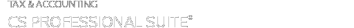 TAX & ACCOUNTING: CS PROFESSIONAL SUITE